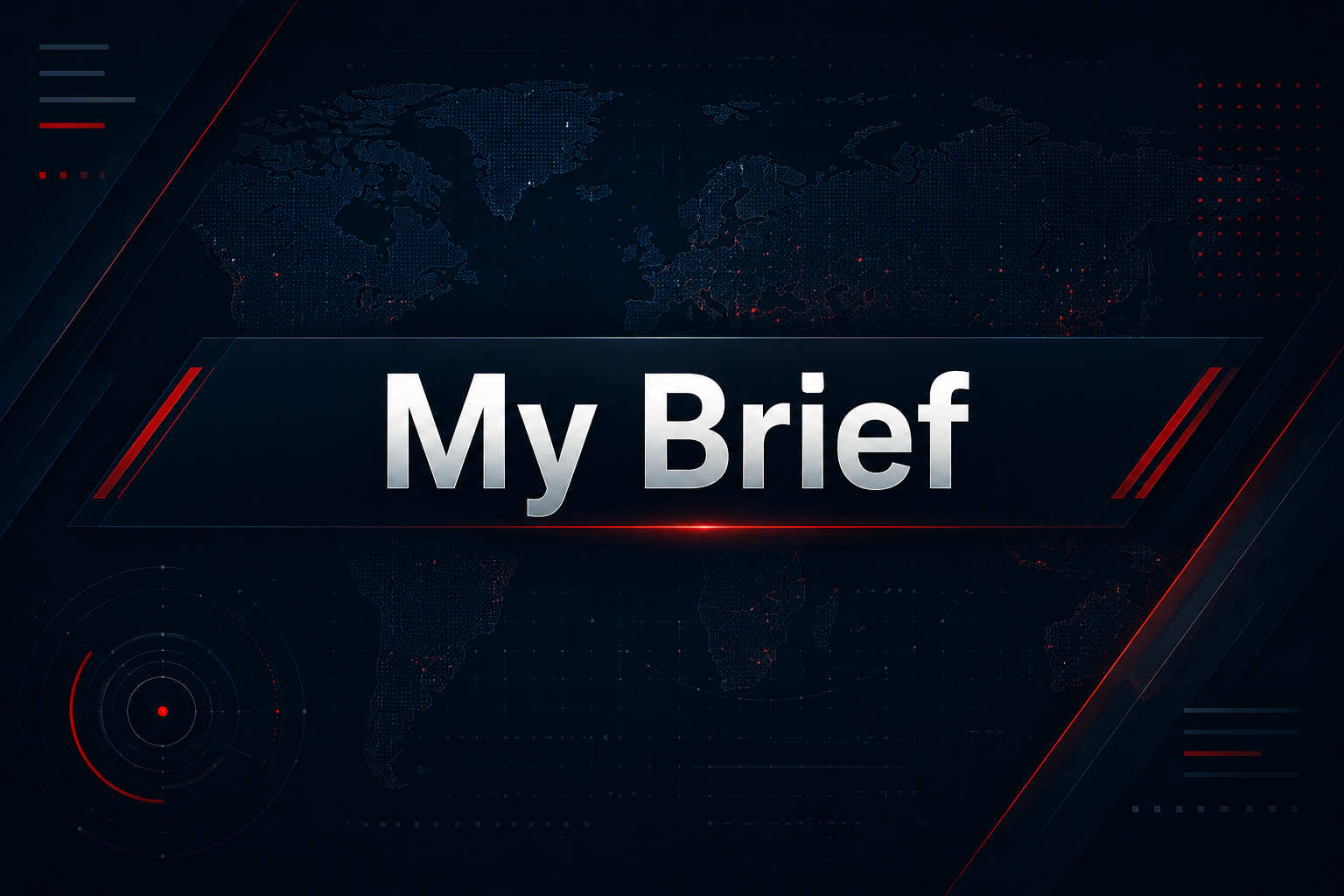 My Brief — your personalized intelligence briefing